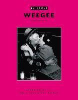 In Focus: Weegee - Photographs form the J.Paul Getty Museum