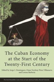 The Cuban Economy at the Start of the Twenty-First Century