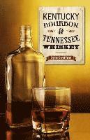 Kentucky Bourbon &; Tennessee Whiskey