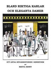 Bland riktiga karlar och eleganta damer : ett antal rövarhistorier i serieform